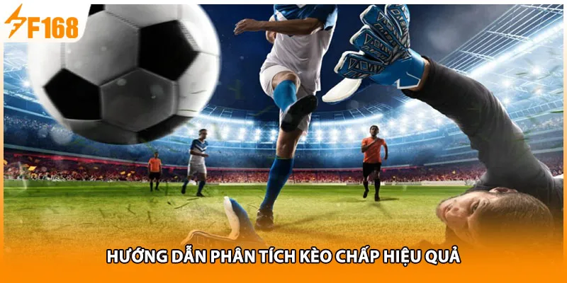 Hướng dẫn phân tích kèo chấp hiệu quả